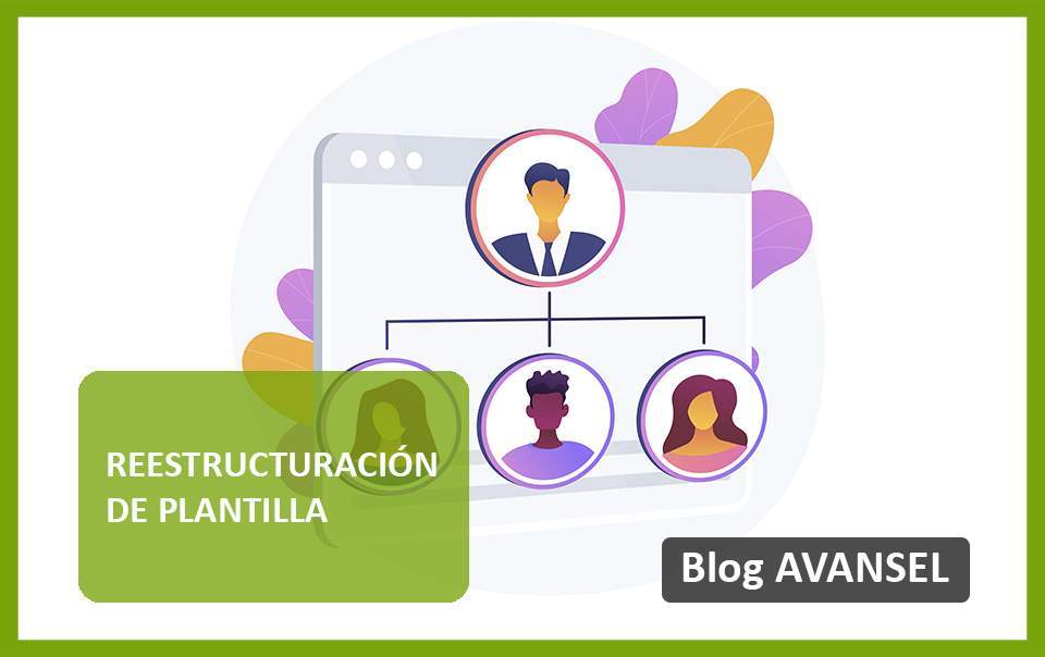 ¿Cómo llevar a cabo una reestructuración de la plantilla en una empresa?