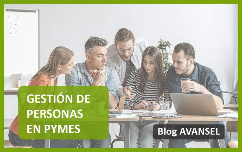 La gestión de personas en las pymes | AVANSEL