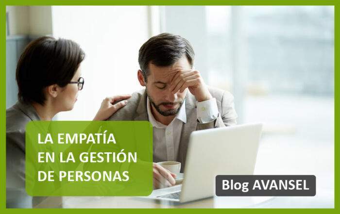 La empatía en la gestión de personas: promoviendo relaciones efectivas y productivas