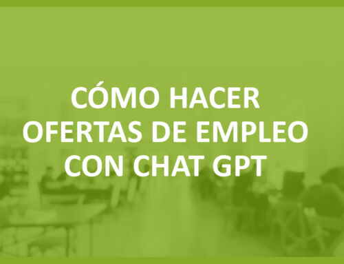 Cómo utilizar Chat GPT para hacer ofertas de empleo