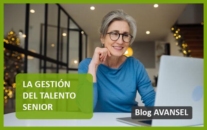 La gestión del talento senior: aprovechando la experiencia y el conocimiento