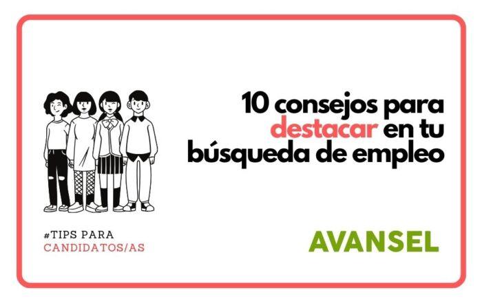 10 consejos para destacar en tu búsqueda de empleo