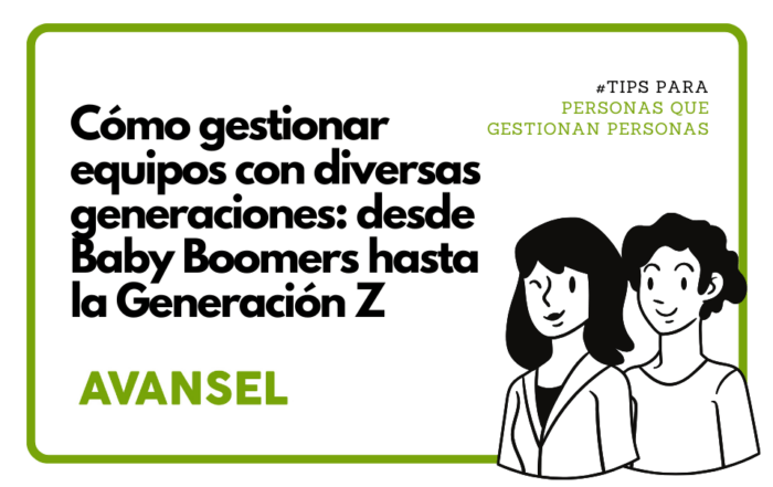 Cómo Gestionar Equipos con Diversas Generaciones: Del Baby Boomer a la Generación Z