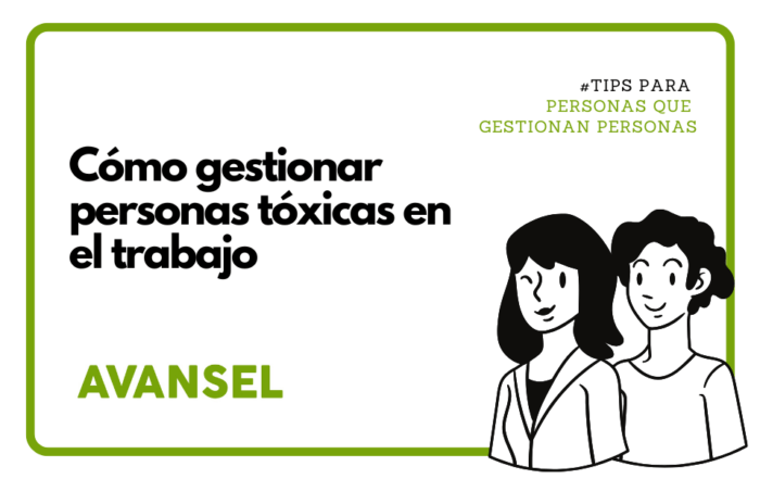 Cómo gestionar personas tóxicas en el trabajo