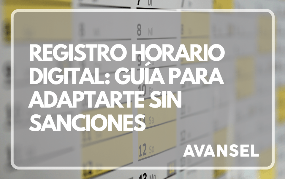 Registro horario digital: Guía para adaptarte sin sanciones