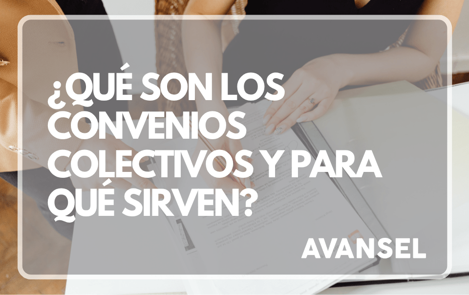 ¿Qué son los convenios colectivos y para qué sirven?
