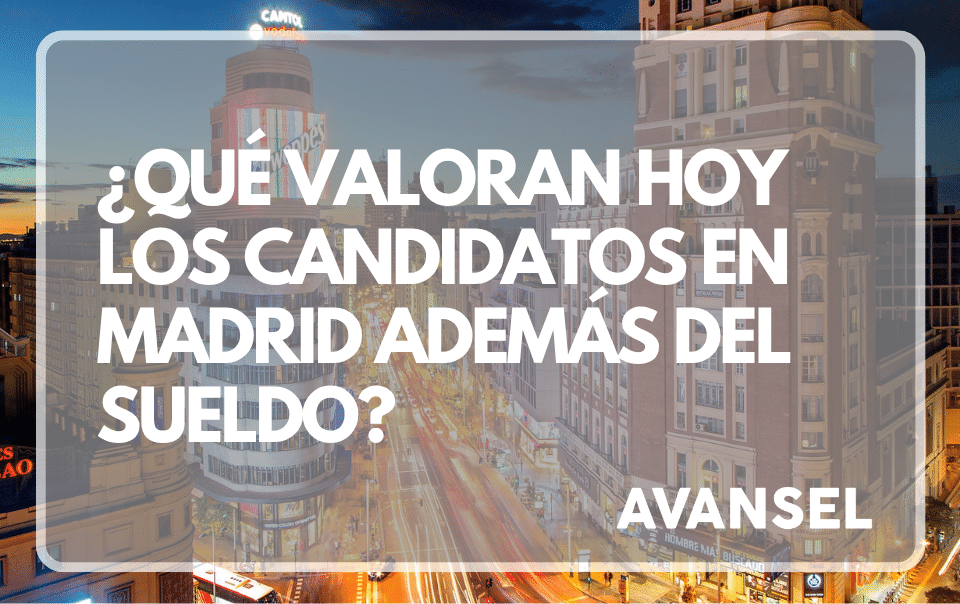 ¿Por qué en Madrid los candidatos ya no miran solo el sueldo?
